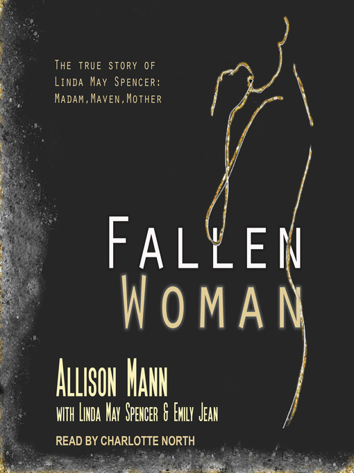 Title details for Fallen Woman the True Story of Linda May Spencer by Allison Mann - Wait list